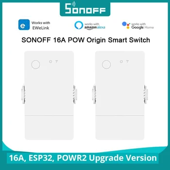 SONOFF 16A POW Origin Smart Switch електромера Преминете Ewelink APP Дистанционно Управление POWR2 Обновена Версия на Origin Smart Power Switch