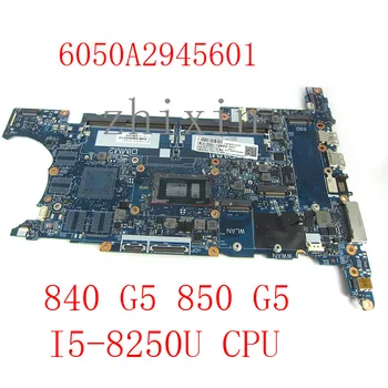 За HP EliteBook 840 G5 850 G5 ZB14U ZB15U G5 HSN-I13C дънна Платка на лаптоп с SR3LA i5-8250U L15516-601 6050A2945601 L15516-001