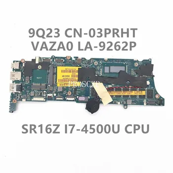 CN-03PRHT 03PRHT 3PRHT за Dell XPS 12 9Q33 дънна Платка на лаптоп VAZA0 LA-9262P С SR16Z I7-4500U ПРОЦЕСОР, 8 GB Оперативна памет от 100% Напълно Изпитано OK