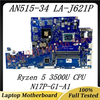 Дънна платка FH50Q LA-J621P за лаптоп Acer AN515-34 дънна Платка N17P-G1-A1 с процесор Ryzen 5 3500U 100% Напълно Тествана, Работи добре