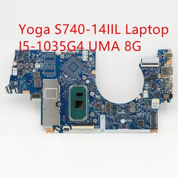 Дънна платка за лаптоп Lenovo ideapad Yoga S740-14IIL дънна Платка I5-1035G4 UMA 8G 5B20S42894