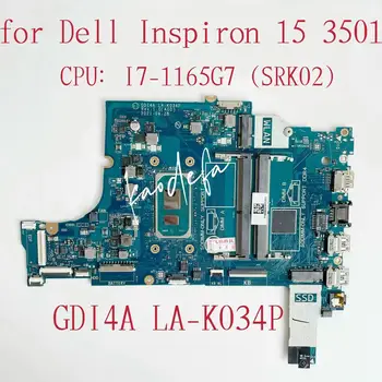 LA-K034P дънна Платка за Dell Inspiron 15 3501 дънна Платка на лаптоп Процесор Intel I7-1165G7 SRK02 CN-03TNDR 03TNDR 3TNDR 100% Тест В ред