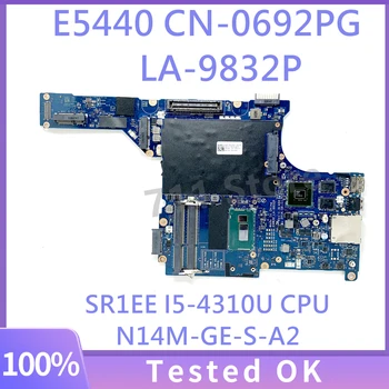 Дънна платка 692PG 0692PG CN-0692PG VAW30 LA-9832P за лаптоп DELL E5440 дънна Платка с процесор SR1EE I5-4310U N14M-GE-S-A2 Тестван на 100%