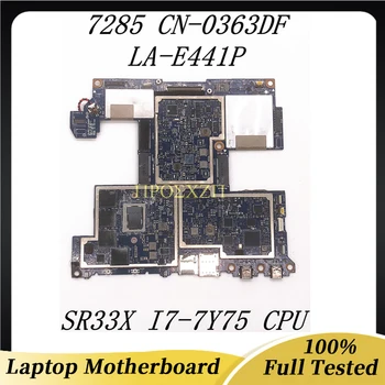 CN-0363DF 0363DF 363DF висок клас дънна Платка за лаптоп DELL 7285 дънна Платка CAJ00 LA-E441P С процесор SR33X I7-7Y75 100% Тествана