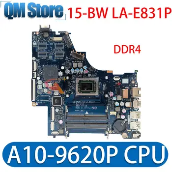 924718-601 924718-501 924718-001 CTL51 53 LA-E831P за HP 15-BW 15-BW033WM дънна Платка на лаптоп A10-9620P Процесор DDR4 100% тествана е нормално