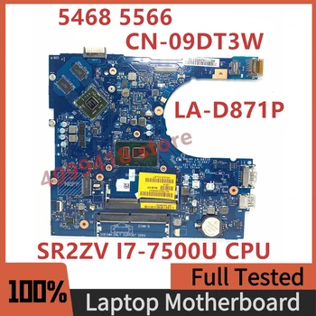 CN-09DT3W 09DT3W 9DT3W НОВА дънна Платка за DELL Inspiron 5468 5566 LA-D871P дънна Платка на лаптоп с процесор SR2ZV I7-7500U 100% Тествана