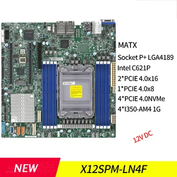 X12SPM-LN4F Сървърна дънна платка на Supermicro LGA-4189 DDR4-3200 Mhz M-ATX C621P 12 vdc Високо качество
