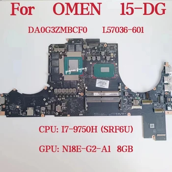 DA0G3ZMBCF0 дънна Платка за лаптоп HP OMEN 15-DG Процесор: I7-9750H SRF6U Графичен процесор: N18P-G2-A1 8 GB DDR4 L57036-601 100% Тест В ред