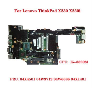 За Lenovo ThinkPad X230 X230i дънна Платка на лаптоп 04X4501 04W3712 04W6686 04X1401 с SR0MY I5-3320M Процесор DDR3 100% Тестове OK