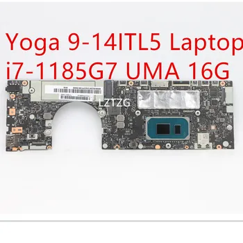 Дънна платка за лаптоп Lenovo ideapad Yoga 9-14ITL5, дънна платка i7-1185G7 UMA 16G 5B20Z26723