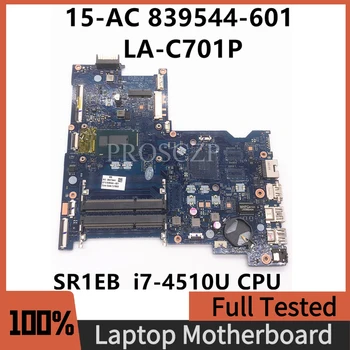 839544-001 839544-501 839544-601 за дънната платка на лаптоп HP 15-AC LA-C701P с процесор SR1EB i7-4510U 100% Напълно тествани OK