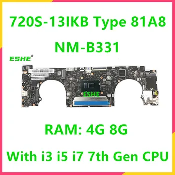 NM-B331 За Lenovo Ideapad 720S-13IKB дънна Платка на лаптоп с i3 i5 i7 Процесор 7-то Поколение Оперативна памет 4G 8G 5B20P18926 5B20P19042 5B20P18887